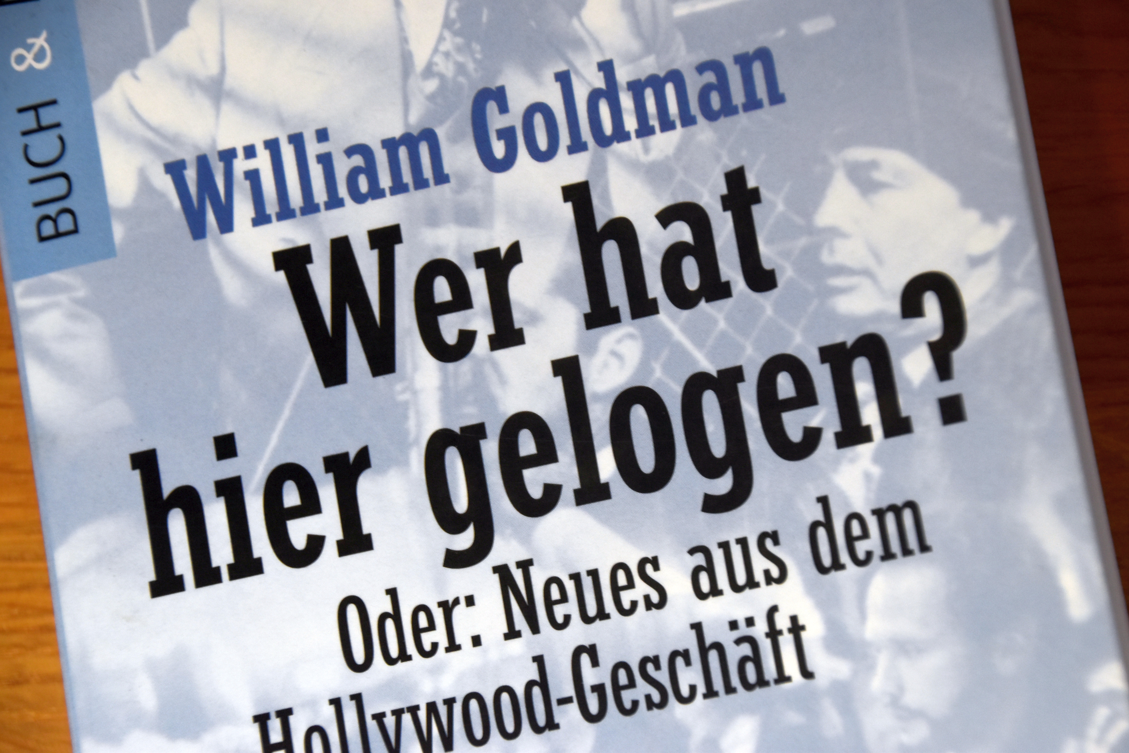William Goldman: Wer hat hier gelogen?